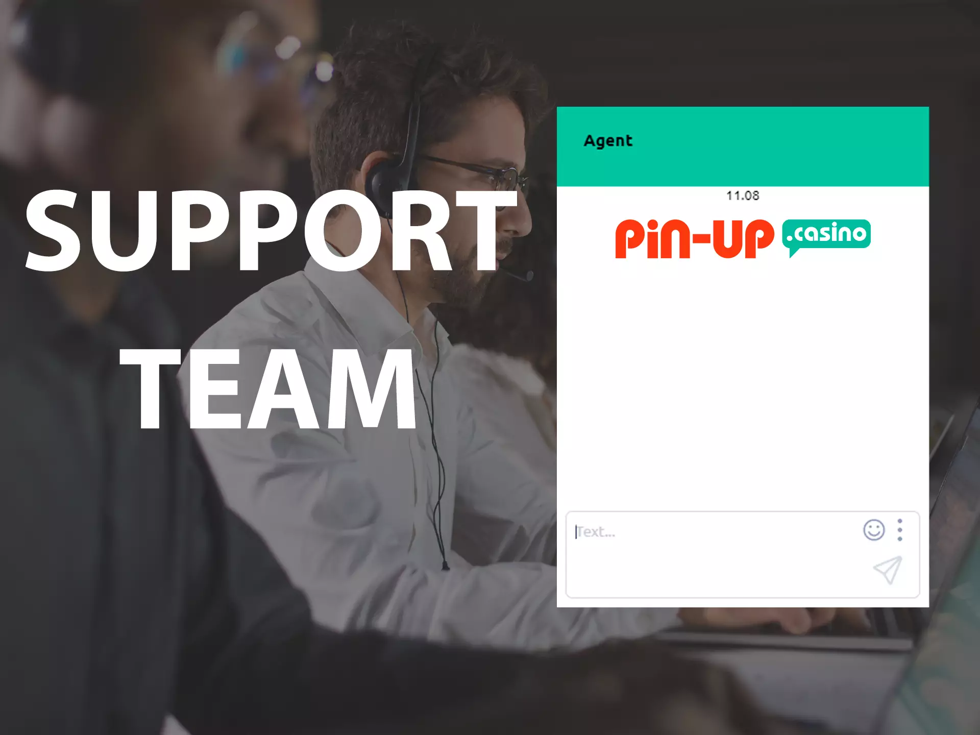 Pin-Up's support team is there for you for 24/7.