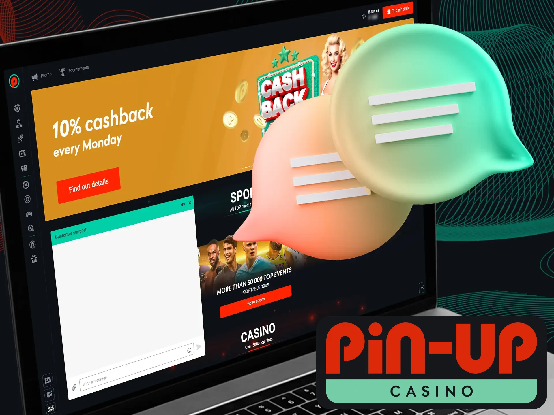 Pin-Up Casino offers live chat for immediate assistance.