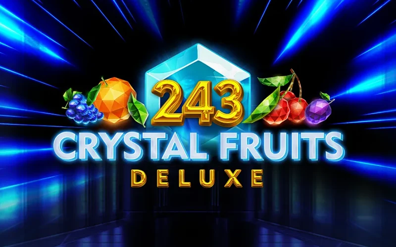 Play 243 Crystal Fruits Deluxe at Pin-Up!